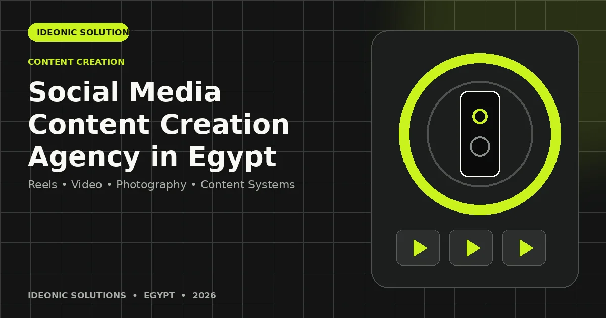 Social media content creation agency in Egypt reels video and content strategy guide