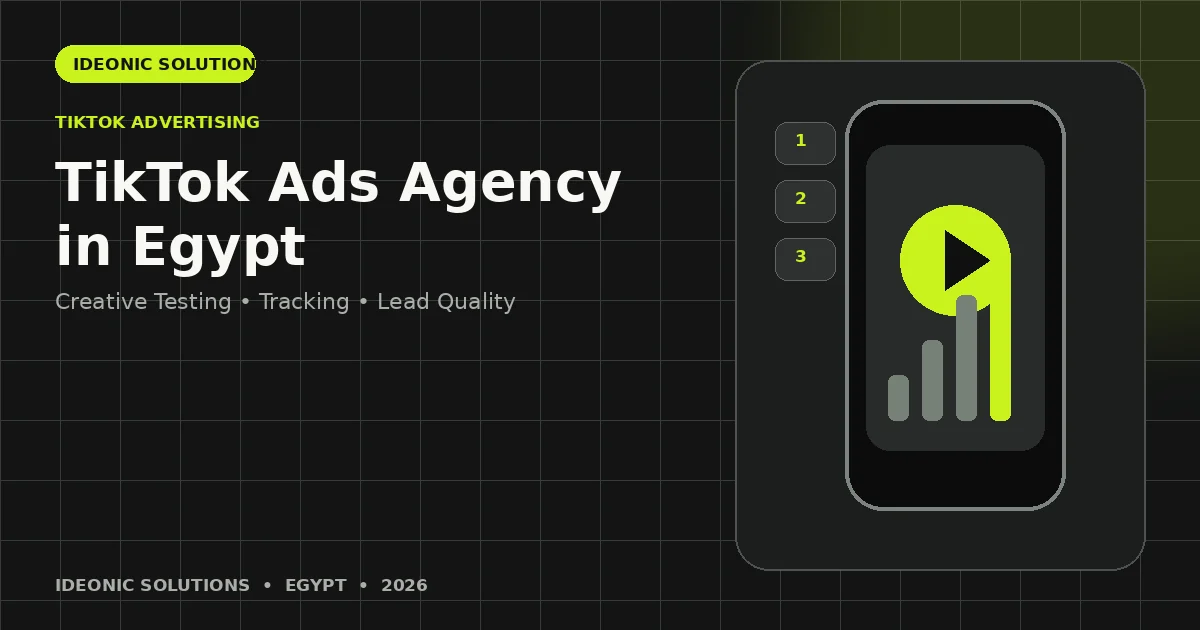 TikTok Ads agency in Egypt short-form video advertising and lead generation guide